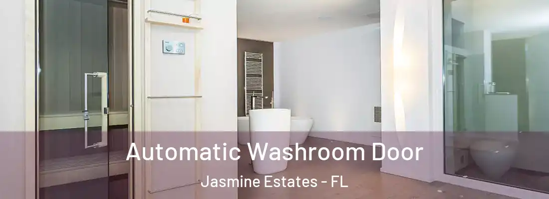  Automatic Washroom Door Jasmine Estates - FL