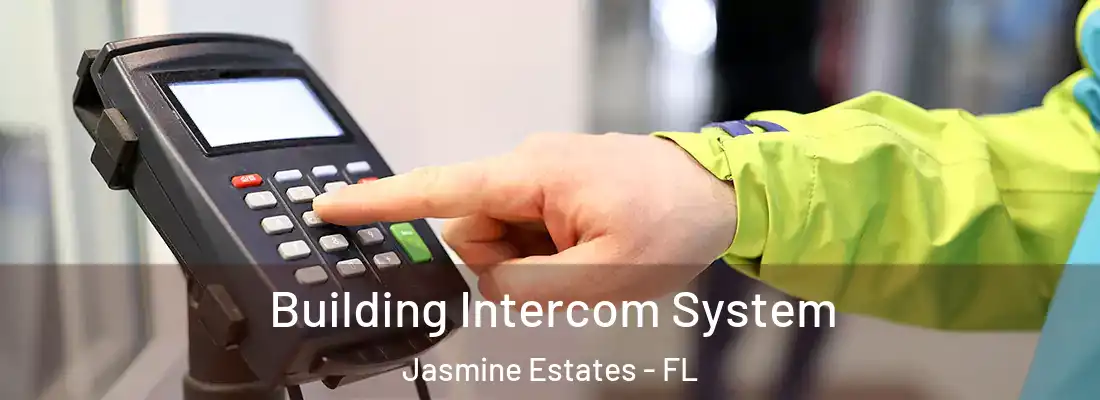  Building Intercom System Jasmine Estates - FL
