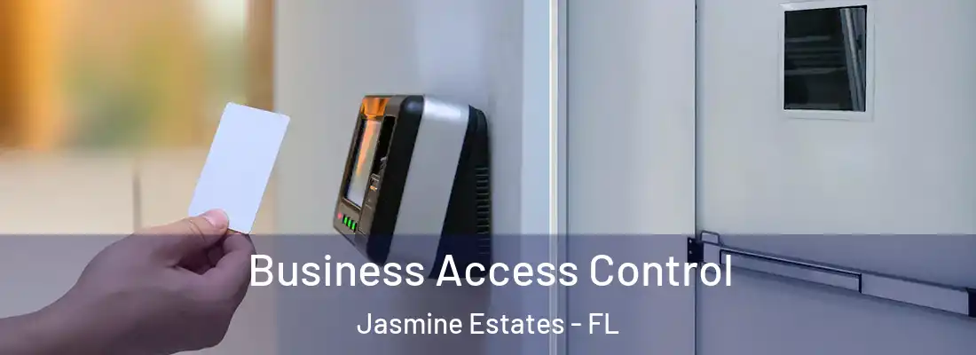  Business Access Control Jasmine Estates - FL