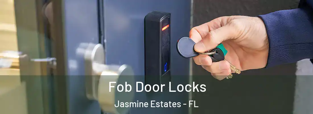  Fob Door Locks Jasmine Estates - FL