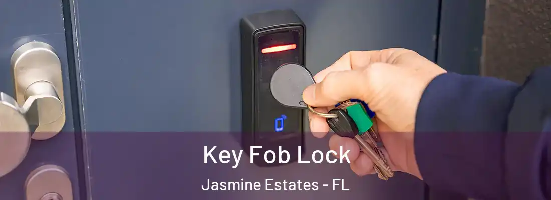  Key Fob Lock Jasmine Estates - FL