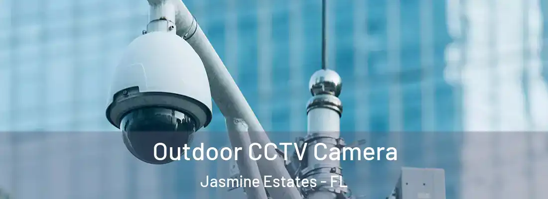  Outdoor CCTV Camera Jasmine Estates - FL