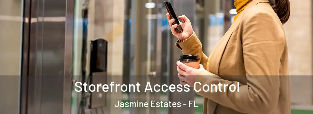  Storefront Access Control Jasmine Estates - FL