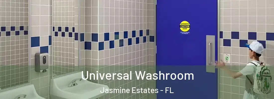  Universal Washroom Jasmine Estates - FL